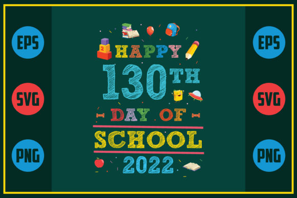 Celebrating Milestones: Happy 130th Day of School 2022