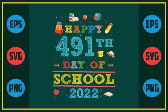 Celebrating School Days with Happy 491th Day of School 2022